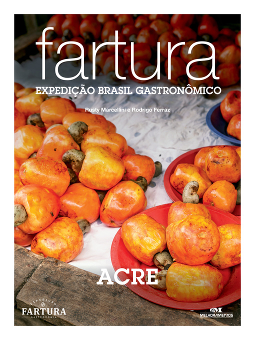 Title details for Fartura: Expedição Acre by Rusty Marcellini - Available